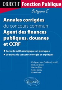 Annales Corrigées du Concours Commun Agent des Finances Publiques Douanes et CCRF Catégorie C