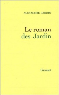Le roman des Jardin