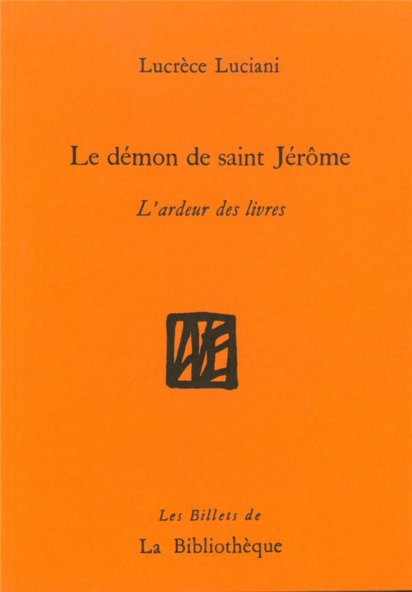 Le démon de Saint Jérôme : L’ardeur des livres