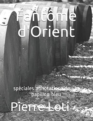 Fantôme d'Orient: spéciales annotations de : le papillon bleu [9798662705678]
