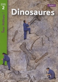 Dinosaures : Niveau de lecture 2, Cycle 2