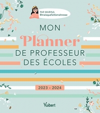 Mon Planner de professeur des écoles 2023/2024: Cahier journal, Suivi des élèves, Gestion administrative