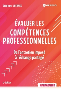 Évaluer les compétences professionnelles: Manager en confiance pour accompagner la performance