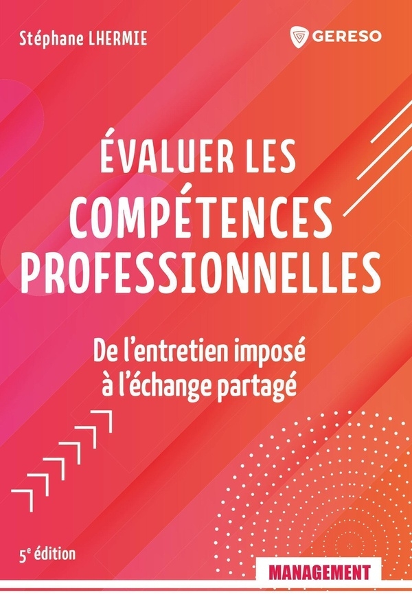Évaluer les compétences professionnelles: Manager en confiance pour accompagner la performance