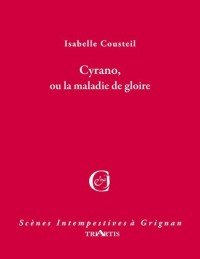 Cyrano ou la Maladie de Gloire