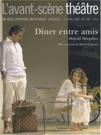 L'Avant-Scène théâtre, N° 1242 ; Dîner entre amis