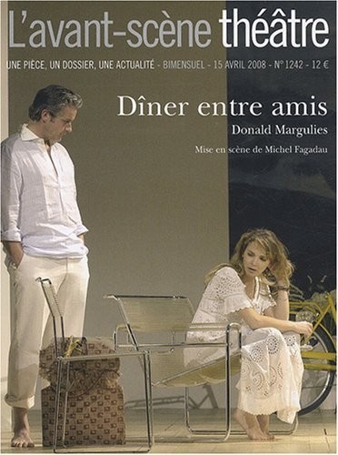 L'Avant-Scène théâtre, N° 1242 ; Dîner entre amis