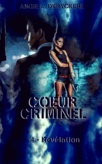 Coeur criminel 4 : Révélation