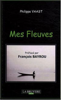 Mes Fleuves : (Berceaux de civilisations)