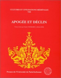 Apogée et déclin. Colloque de Provins, 1991