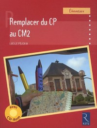 Remplacer du CP au CM2 (1Cédérom)