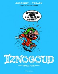 Iznogoud - Intégrale - 6 histoires de Jean Tabary de 1990 à 2004