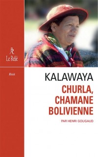 Kalawaya : Churla, chamane bolivienne