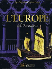 L'Europe de la Renaissance (Les grandes civilisations)