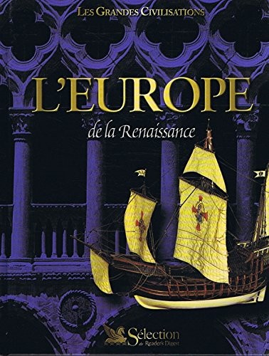 L'Europe de la Renaissance (Les grandes civilisations)