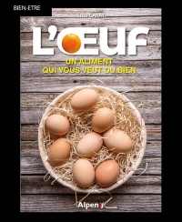L ŒUF : UN ALIMENT QUI VOUS VEUT DU BIEN