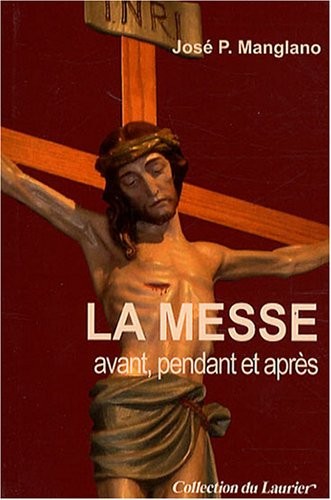 La Messe Avant Pendant et Après
