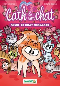 Cath et son chat - poche tome 2 - Sushi, le chat messager