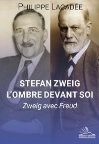 Stefan Zweig, L'ombre devant soi: Zweig avec Freud