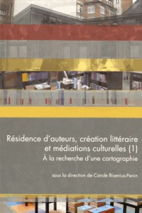 Questions de Communication, Serie Actes 24/2015. Residence d'Auteur S, Creation Litteraire et Medi