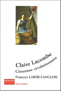 Claire Lacombe, citoyenne révolutionnaire