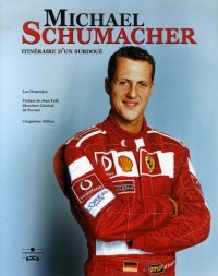 Michael Schumacher : Histoire d'un Surdoué