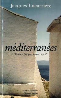 Cahiers Jacques Lacarrière, N° 2 : Méditerranées