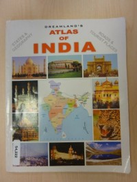 Dreamland's Atlas of India A Complete Guide to India - its Geography, States, Roads, & Tourist Places