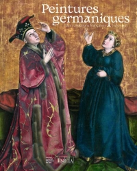 Peintures germaniques des collections françaises (1370-1550): Catalogue d’exposition - version allemande