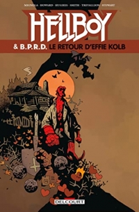 Hellboy et BPRD T07: Le Retour d'Effie Kolb