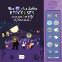 Mes 10 plus belles berceuses pour apaiser bébé et faire dodo