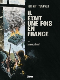 Il était une fois en France - Tome 04: Aux armes, citoyens !