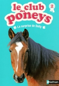 Le club des poneys : La surprise de Dolly (02)