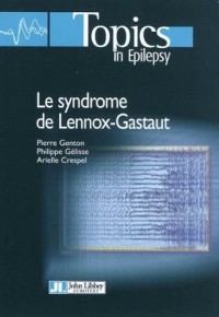 Le syndrome de Lennox-Gastaut