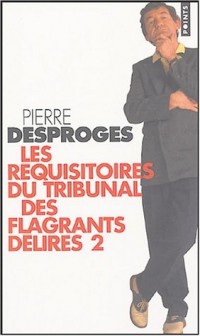 Les Réquisitoires du Tribunal des flagrants délires (2)