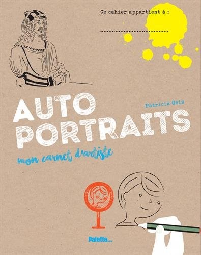 Autoportraits : Mon carnet d'artiste