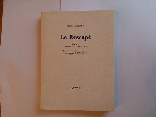 Le rescapé. Carnets (1949-1951)