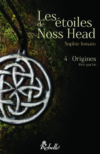 Les étoiles de Noss Head : 4 - Origines (1e partie)
