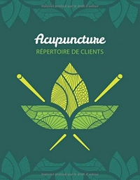 Acupuncture - Répertoire de clients, Registre profile clientèle pour acupuncteurs, naturopathes holistiques et thérapeutes médecine alternative: ... des notes à chaque visite à votre clinique.