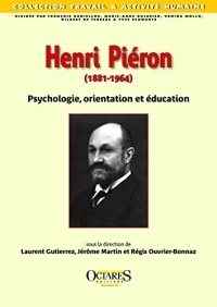 Henri Piéron (1881-1964) - Psychologie, orientation et éducation