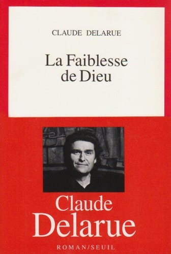 La Faiblesse de Dieu