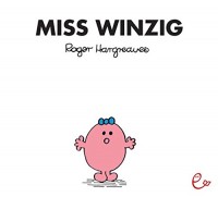 Miss Winzig: Mr. Men Little Miss