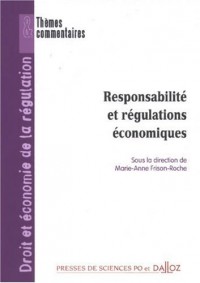 Responsabilité et régulations économiques: Thèmes et commentaires