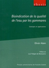 Bioindication de la Qualite de l'Eau par les Gammares. Concepts et Ap Plications