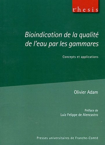 Bioindication de la Qualite de l'Eau par les Gammares. Concepts et Ap Plications