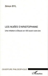 Les nuées d'Aristophane : Une initiation à Eleusis en 423 avant notre ère