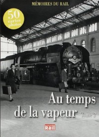 Au temps de la vapeur : Tome 2