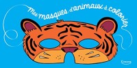 Mes masques d'animaux à colorier