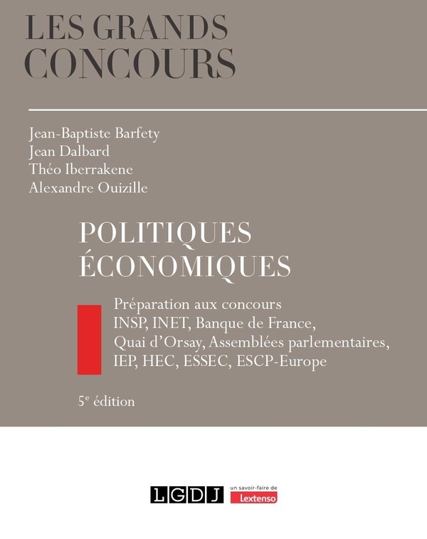 Politiques economiques: PREPARATION AUX CONCOURS INSP, INET, BANQUE DE FRANCE, QUAI D ORSAY, ASSEMBLEES