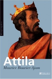 Attila, le fléau de Dieu
